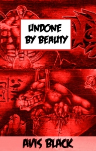 Undone by Beauty